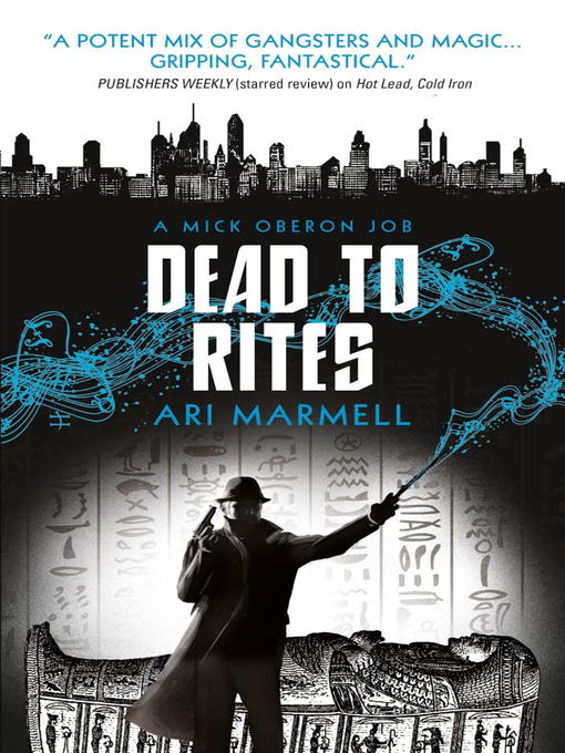 Title details for Dead to Rites by Ari Marmell - Available